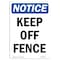 Signmission OSHA Notice, 7" Height, Keep Off Fence Sign, 7" X 5", Portrait OS-NS-D-57-V-13821 - alternate 1